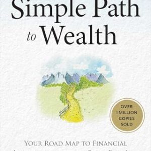 The Simple Path to Wealth (Revised & Expanded 2025 Edition): Your Road Map to Financial Independence and a Rich, Free Life eBook : Collins, JL: Kindle Store